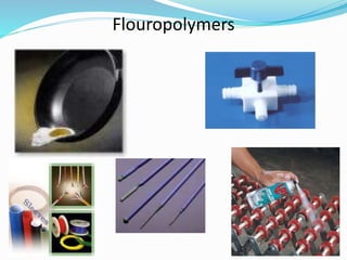 Flouropolymers
 
