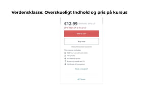 Verdensklasse: Overskueligt Indhold og pris på kursus
 