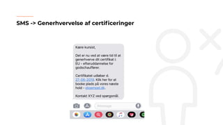 SMS -> Generhvervelse af certiﬁceringer
 