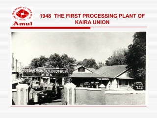 1948 THE FIRST PROCESSING PLANT OF
            KAIRA UNION
 