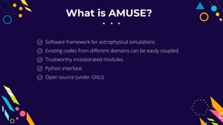 Amuse Software AMUSE: Taking Python to the stars | PDF