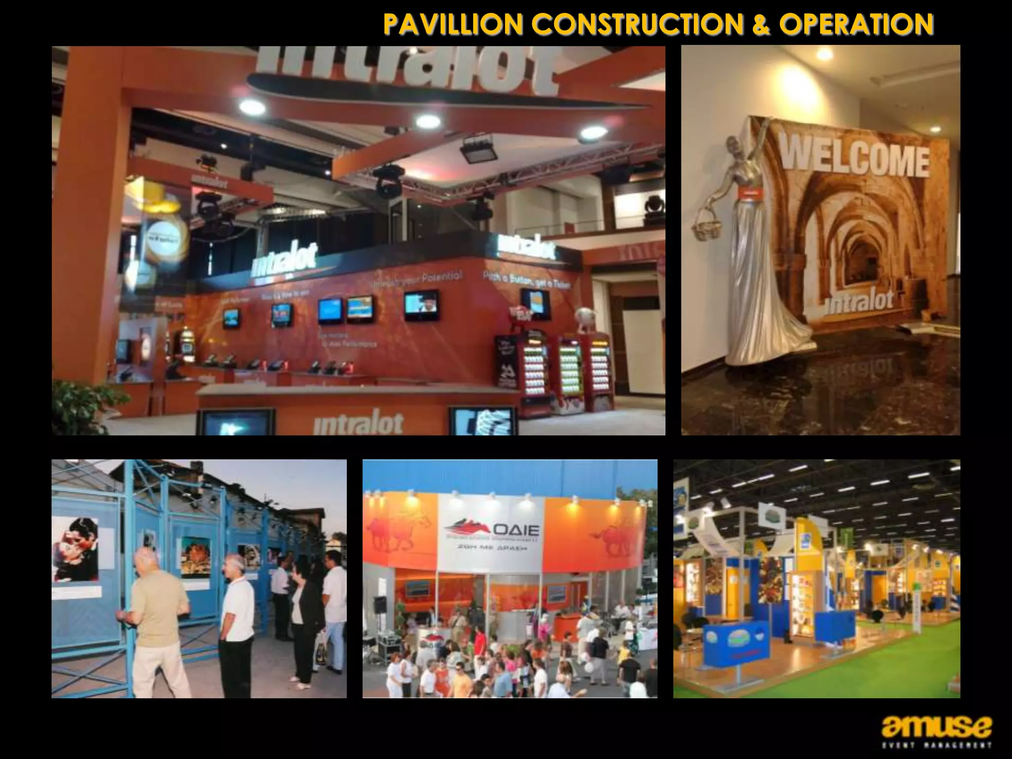 PAVILLION CONSTRUCTION & OPERATION
 