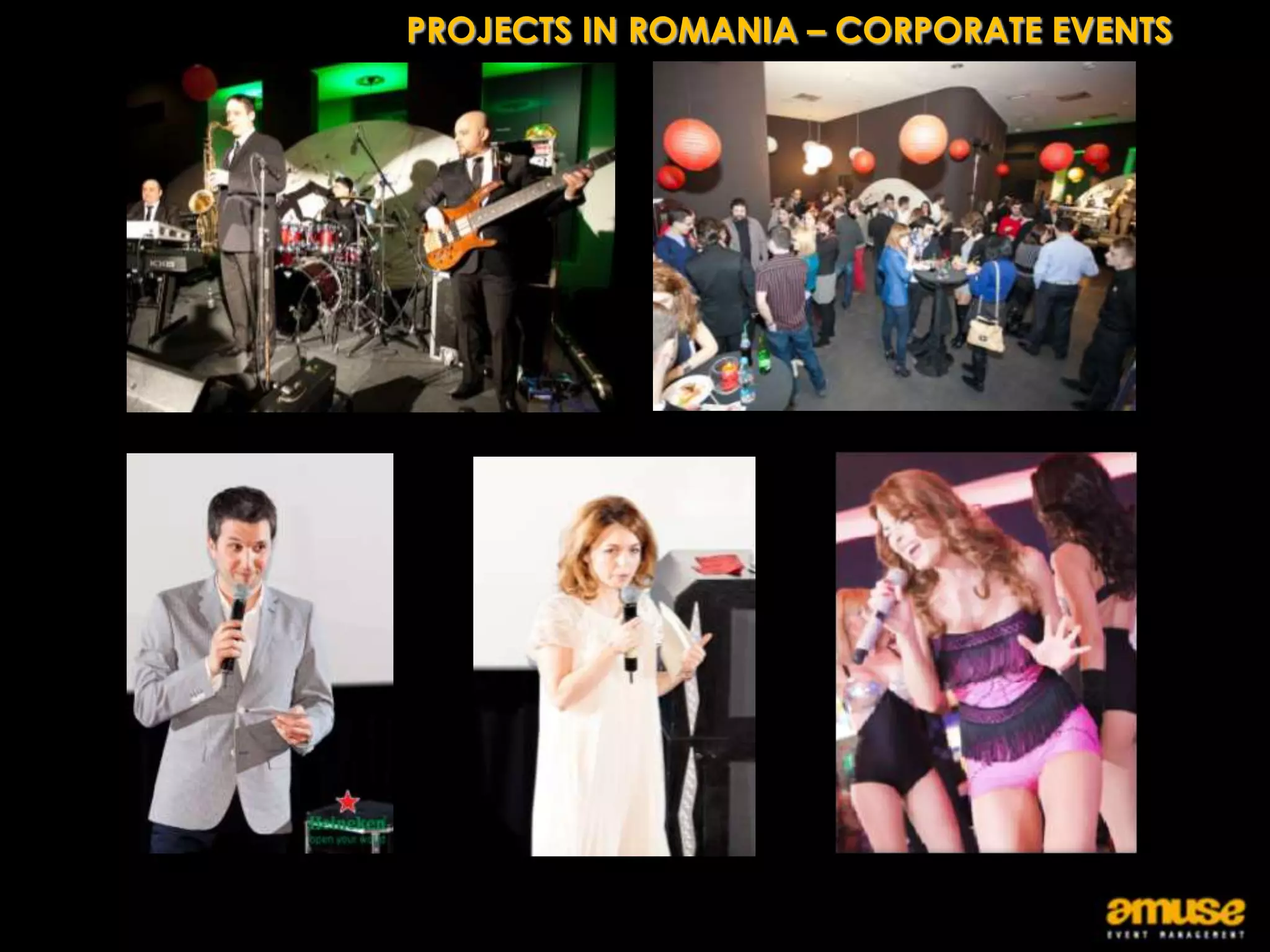 PROJECTS IN ROMANIA – CORPORATE EVENTS
 