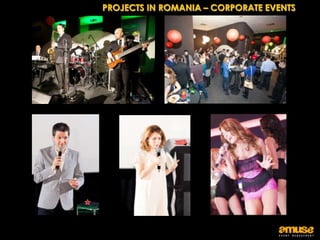 PROJECTS IN ROMANIA – CORPORATE EVENTS
 