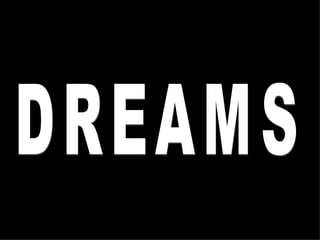 DREAMS 