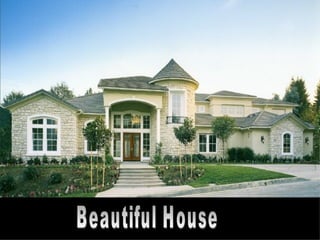 Beautiful House 