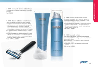 A	 HYMM Recargas de Lâminas de Substituição
4 recargas de lâminas para uma máquina de barbear
inovadora.
Ref. 216356
B	 HYMM Máquina de Barbear com 3 lâminas
Tenha um barbear ultra suave com esta máquina
de barbear com lâminas triplas de suprema eficácia.
•	As 3 lâminas aumentam a capacidade da superfície
de barbear, e a cabeça articulada e oscilante
segue os contornos da pele com exactidão, para
um desempenho excelente sem cortes nem irritação.
•	A cobertura especial de titânio prolonga a duração
da lâmina.
•	A faixa lubrificante com aloé vera e Vitamina E reduz
a fricção, ao mesmo tempo que as lâminas incluem
uma borracha micro matriz articulada para preparar
a sua pele para um barbear perfeito.
Conj. de 4, Ref. 216365
D	 HYMM Espuma de Barbear
Esta espuma de barbear, profundamente hidratante
suaviza a pele irritada e protege a pele para um barbear
confortável e eficaz.
•	Inclui alantoína e aloé vera para refrescar, suavizar
e refrescar a pele.
•	Adequado a todo o tipo de peles, incluindo pele
sensível.
200 ml, Ref. 102880
C	 HYMM Bálsamo para Depois do Barbear
Uma loção refrescante, que é absorvida facilmente
e suaviza a pele irritada, renova a hidratação e ajuda
a revitalizar a pele depois de barbear.
•	Inclui ingredientes hidratantes e suavizantes incluindo
vitamina E para combater a secura e a hidratação.
•	O factor de protecção solar incluído ajuda a proteger
contra os raios nocivos UV.
100 ml, Ref. 102881
B
D
C
BELEZACUIDADOSDOHOMEM
/105
 