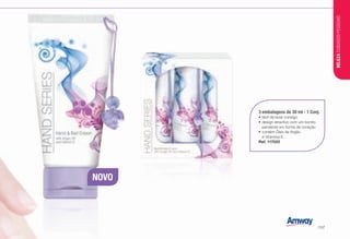 3 embalagens de 30 ml - 1 Conj.
•	fácil de levar consigo
•	design atractivo com um bonito
pendente em forma de coração
•	contém Óleo de Argão
e Vitamina E
Ref. 117522
NOVO
BELEZACUIDADOSPESSOAIS
/107
 