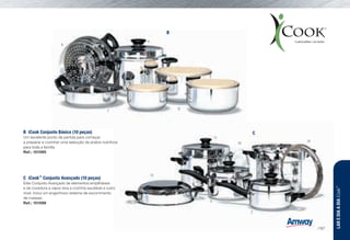 B	 iCook Conjunto Básico (10 peças) J
Um excelente ponto de partida para começar
a preparar e cozinhar uma selecção de pratos nutritivos
para toda a família.
Ref.: 101095
C	iCook™
Conjunto Avançado (10 peças) J
Este Conjunto Avançado de elementos empilháveis
e de cozedura a vapor leva a cozinha saudável a outro
nível. Inclui um engenhoso sistema de escorrimento
de massas.
Ref.: 101096
4
7
12
8
B
11
13
3
14
10
C
2
LAREDIAADIAiCook™
/187
 