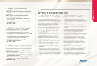 SATINIQUE CUIDADOS DA COR
EXPERIENCIE A INOVAÇÃO EM PROTECÇÃO DA COR
Hoje em dia, muitas pessoas expressam o seu estilo
pessoal através de efeitos de cor no seu cabelo. Há tantas
opções, desde madeixas e luzes a todos os tipo de tons.
Qualquer que seja o visual que escolha, é essencial
que tenha um resultado vibrante e multi-dimensional.
Tem de ser rico, brilhante e bonito.
O Sistema Cuidados da Cor defende, fortifica e extende
o efeito do cabelo pintado. Proporciona protecção
poderosa da cor e é suave e benéfico para o cabelo.
O Complexo Color Care
O Sistema SATINIQUE Cuidados da Cor confia numa
mistura de propriedades exclusivas e ultra-luxuosas
denominada de Complexo Color Care e de outros
ingredientes premium que lhe dão protecção máxima
e tecnologia de expansão da cor.
O Complexo COLOR CARE com elementos enriquecidos:
•	Silicone e Óleo de Semente Limnanto, Isso ajuda
a alinhar as cutículas do cabelo, fortifica os folículos
do cabelo, fortifica as fibras capilares e dá brilho
e sedosidade.
•	Sementes do Prado (Extracto de Óleo de Sementes
do Prado e carregado com iões positivos). Ajuda
a proteger a estrutura interna do cabelo de todos os tipos
de stress do calor, pentear e químicos. Previne e repara
os danos provocados pelos químicos. Amacia as fibras
do cabelo.
•	ETDA tetrassódico. Une-se com os iões positivos
e metais presentes na água e isola e neutraliza os efeitos
danificadores da cor devido aos depósitos de metal
e iões.
•	Glicerina. Isso suaviza, amacia e envolve os fios
de cabelo em hidratação. Absorve a humidade do ar para
hidratar.
O Complexo Color Care forma um selo leve que envolve
cada fio de cabelo, para suavizar, hidratar e tornar
o seu cabelo pintado mais real, durante mais tempo!
O Complexo Color Care também confia na ciência avançada
destes elementos para o sucesso: bloqueadores de iões.
A estrutura molecular do cabelo tem carga negativa.
Os iões presentes na água incluem metais e minerais
que têm carga positiva. Uma vez que os opostos se atraem,
os metais de iões carregados positivamente quem
ligar-se ao cabelo que está carregado negativamente.
É a presença destes metais e minerais que torna baça
a vibrância do cabelo.
Os bloqueadores de iões isolam e neutralizam
os efeitos danificadores da cor dos depósitos de metais
e de minerais. Ao prevenir que essa ligação se forme,
cor do cabelo permanece vibrante. Os ingredientes
do Complexo Color Care acrescentam uma camada
exterior de protecção. Eles criam um escudo tanto
dos raios UVA e UVB, para uma protecção superior do sol.
A cor permanece, os danos ficam de fora.
C	 SATINIQUE Espuma de Volume, Nível
de Fixação 4
Dê volume e hidrate rapidamente com esta espuma
de alto desempenho. A textura e volume duram
o dia todo.
•	Esta fórmula ultra leve é facilmente aplicada
em cabelos secos ou molhados.
•	Contém glicerina. que penetra em cada cabelo
com hidratação.
•	Sem álcool e enriquecido com proteínas de trigo
fortifica o cabelo.
150 ml, Ref. 5085
D	 SATINIQUE Gel Fixante, Nível de Fixação 8
De acção rápida e duradoura, é um gel fixante
que também fortifica e reconstrói o cabelo.
•	A combinação especial de silícios e camadas
de polímeros liga o cabelo, permitindo que o molde
como queira.
•	O óleo da semente Limnanto ajuda a proteger
o cabelo contra os estragos provocados
por secadores e alisadores, e minimiza
o desvanecimento das cores.
150 ml, Ref. 5095
E	 SATINIQUE Spray de Fixação, Nível de Fixação
9
Uma nebulização ultra leve, não pega e não é aerossol,
para aplicar após o penteado. A fixação suave para
todos os tipos de cabelo.
•	O silicone envolve cada cabelo com uma camada,
protegendo assim contra o aquecimento provocado
por secadores e alisadores.
•	Melhorado com proteínas de trigo e agentes
hidratantes para suavizar e fortificar o cabelo.
200 ml, Ref. 5100
BELEZACABELOS
/99
 