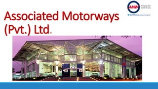 Associated Motorways
(Pvt.) Ltd.
 