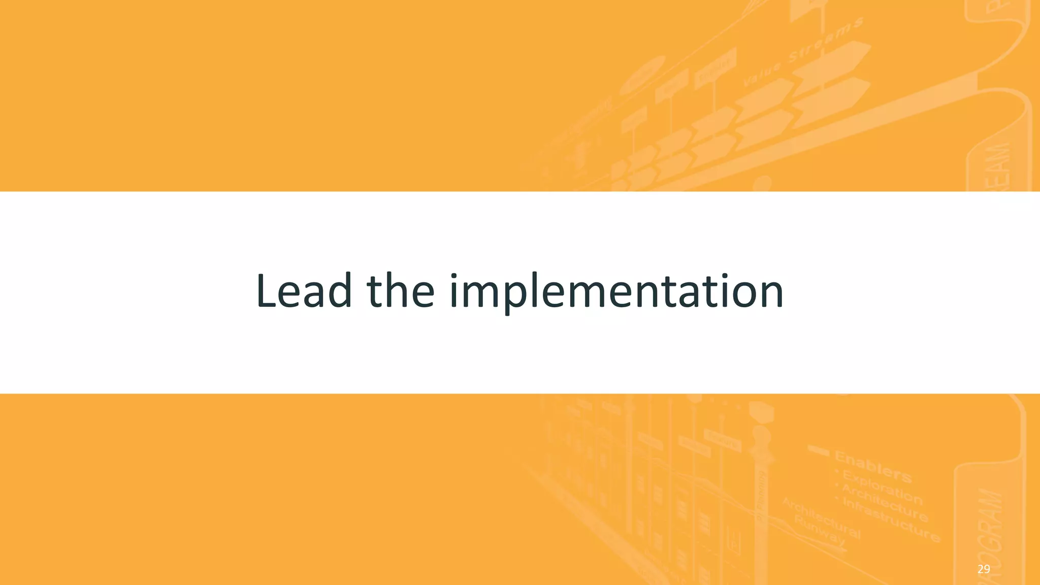 29 ©	2016	CA.	ALL	RIGHTS	RESERVED.@CAWORLD				#CAWORLD
29
Lead	the	implementation
 