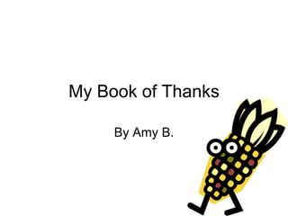My Book of Thanks By Amy B. 