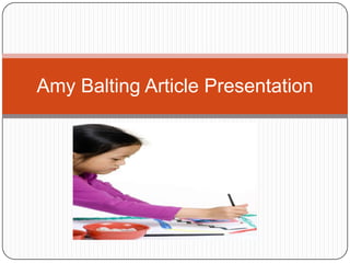 Amy Balting Article Presentation
 