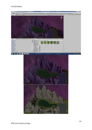 AmyBrockbank
24
BTEC Level 3 Games Design
 