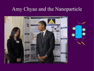 Amy Chyao and the Nanoparticle 