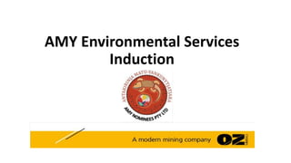 AMY Environmental Services
Induction
 