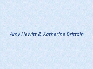 Amy Hewitt & Katherine Brittain 
