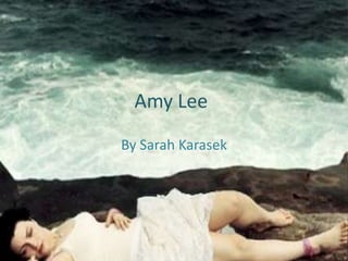Amy Lee By Sarah Karasek 