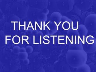 THANK YOU
FOR LISTENING
 