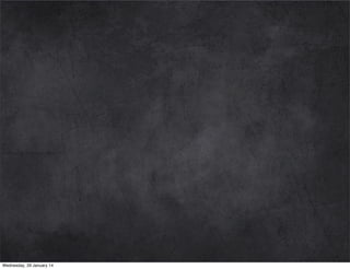 Wednesday, 29 January 14

 