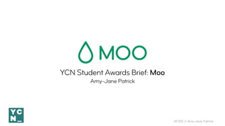 AF205 // Amy-Jane Patrick
YCN Student Awards Brief: Moo
Amy-Jane Patrick
 