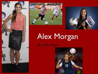 Alex Morgan
By: Amy West
 