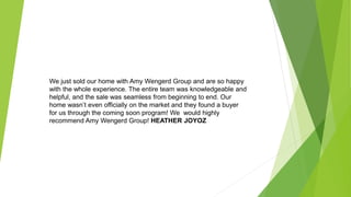 We just sold our home with Amy Wengerd Group and are so happy
with the whole experience. The entire team was knowledgeable and
helpful, and the sale was seamless from beginning to end. Our
home wasn’t even officially on the market and they found a buyer
for us through the coming soon program! We would highly
recommend Amy Wengerd Group! HEATHER JOYOZ
 
