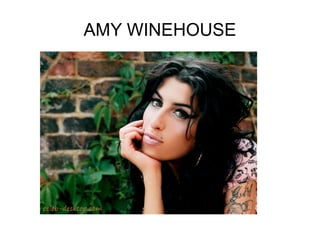 AMY WINEHOUSE
 
