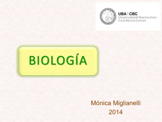 Mónica Miglianelli
2014
BIOLOGÍA
 