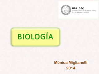 Mónica Miglianelli 
2014 
BIOLOGÍA  