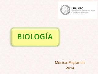 Mónica Miglianelli 
2014 
BIOLOGÍA 
 