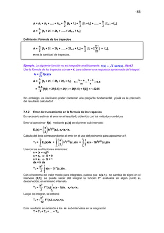 156
A ≈ A1 + A2 + …. + Am =
h
2
[f0 + f1] +
h
2
[f1 + f2] + ….. +
h
2
[fm-1 + fm]
A ≈
h
2
[f0 + 2f1 + 2f2 + ….. + 2fm-1 + ...