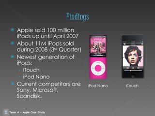 <ul><li>Apple sold 100 million iPods up until April 2007 </li></ul><ul><li>About 11M IPods sold during 2008 (3 rd  Quarter...