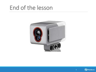 End of the lesson
9
reflected
he robot
 