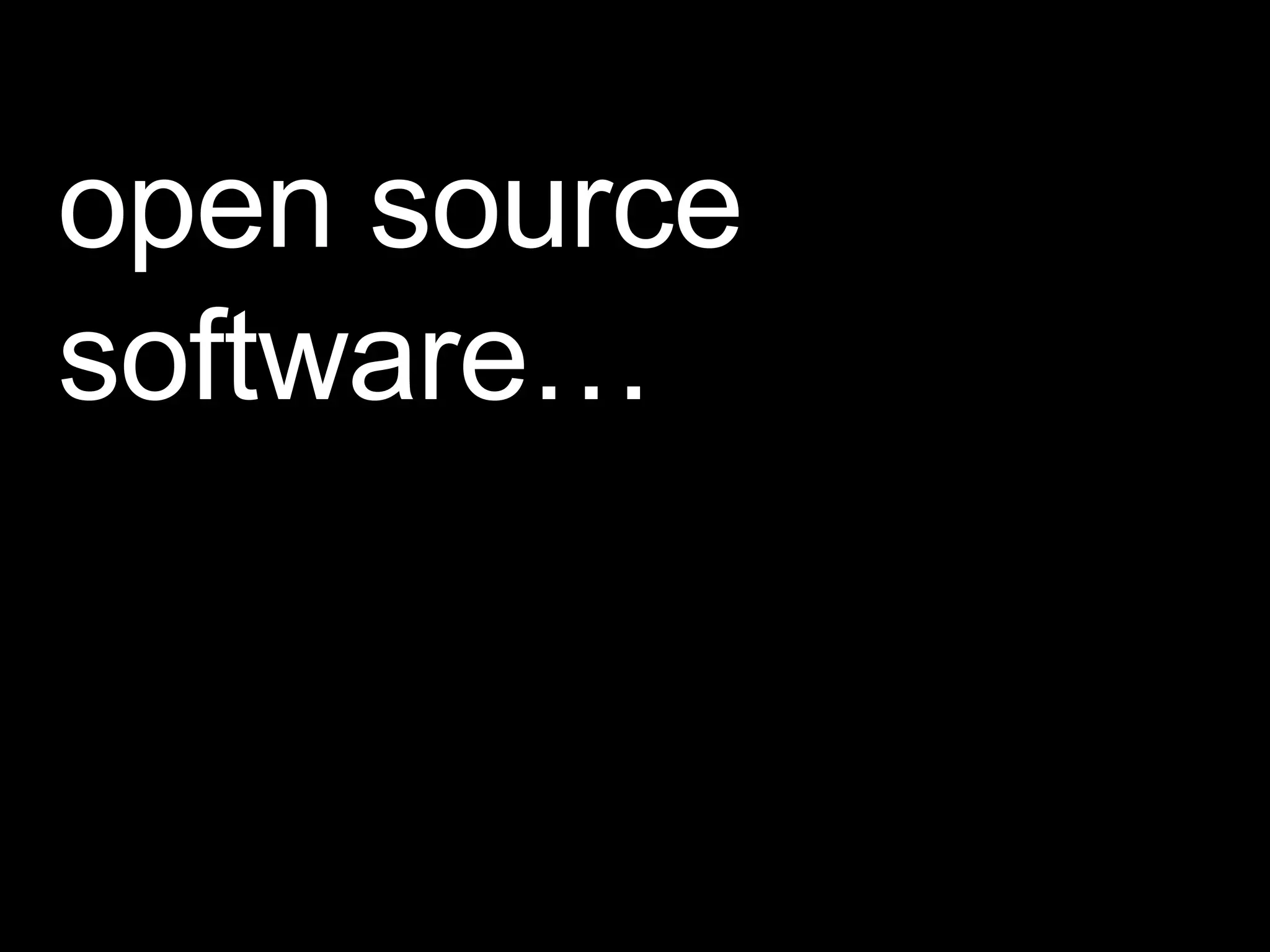 open source software… 
