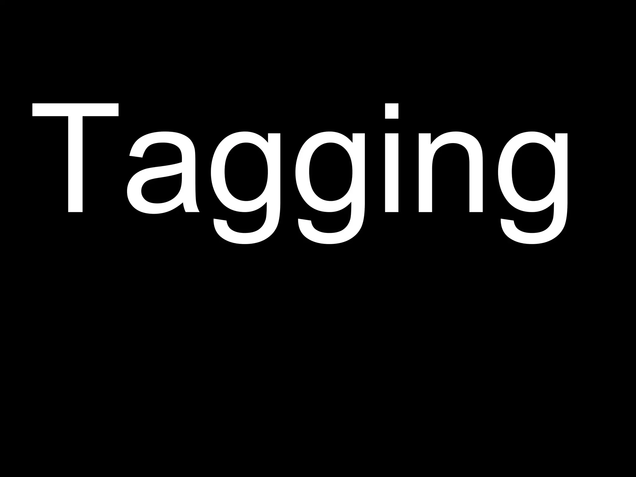 Tagging 