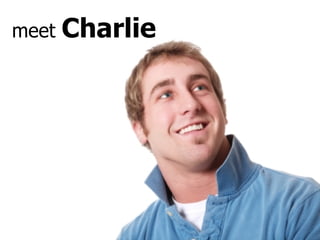 meet  Charlie 