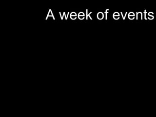 A week of events 