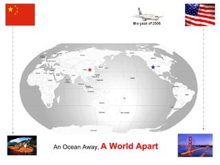 An Ocean Away,   A World Apart 