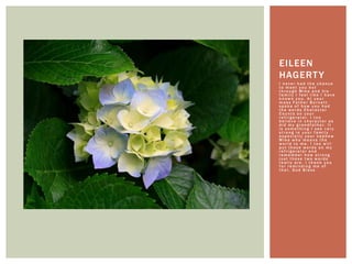 I never had the chance to meet you but through Mike and his family I feel like I have known you. At your mass Father Burnett spoke of how you had the words Character Counts on your refrigerator. I too believe in character as did my grandfather. It is something I see very strong in your family especially your nephew Mike who means the world to me. I too will put those words on my refrigerator and remember how strong just those two words really are. I thank you for reminding me of that. God BlessEileen Hagerty