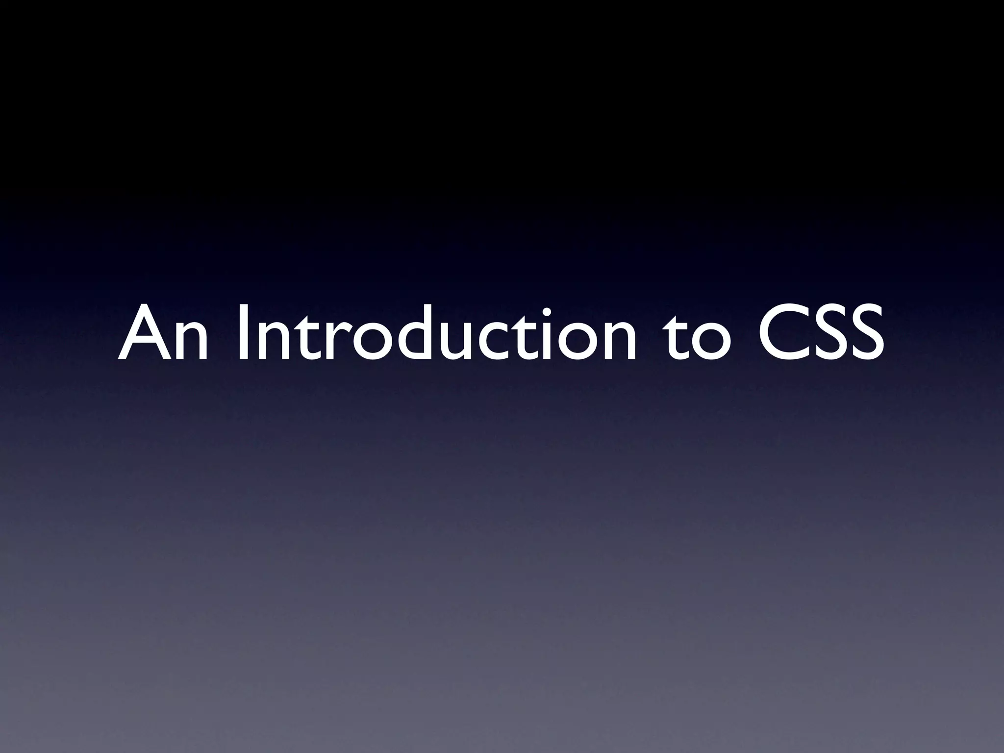An Introduction to CSS | PPT