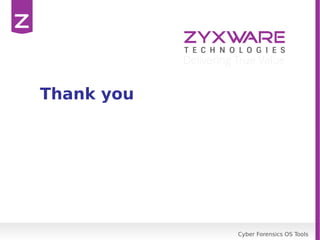 Cyber Forensics OS Tools
Thank you
 