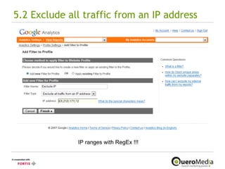 5.2 Exclude all traffic from an IP address IP ranges with RegEx !!! 