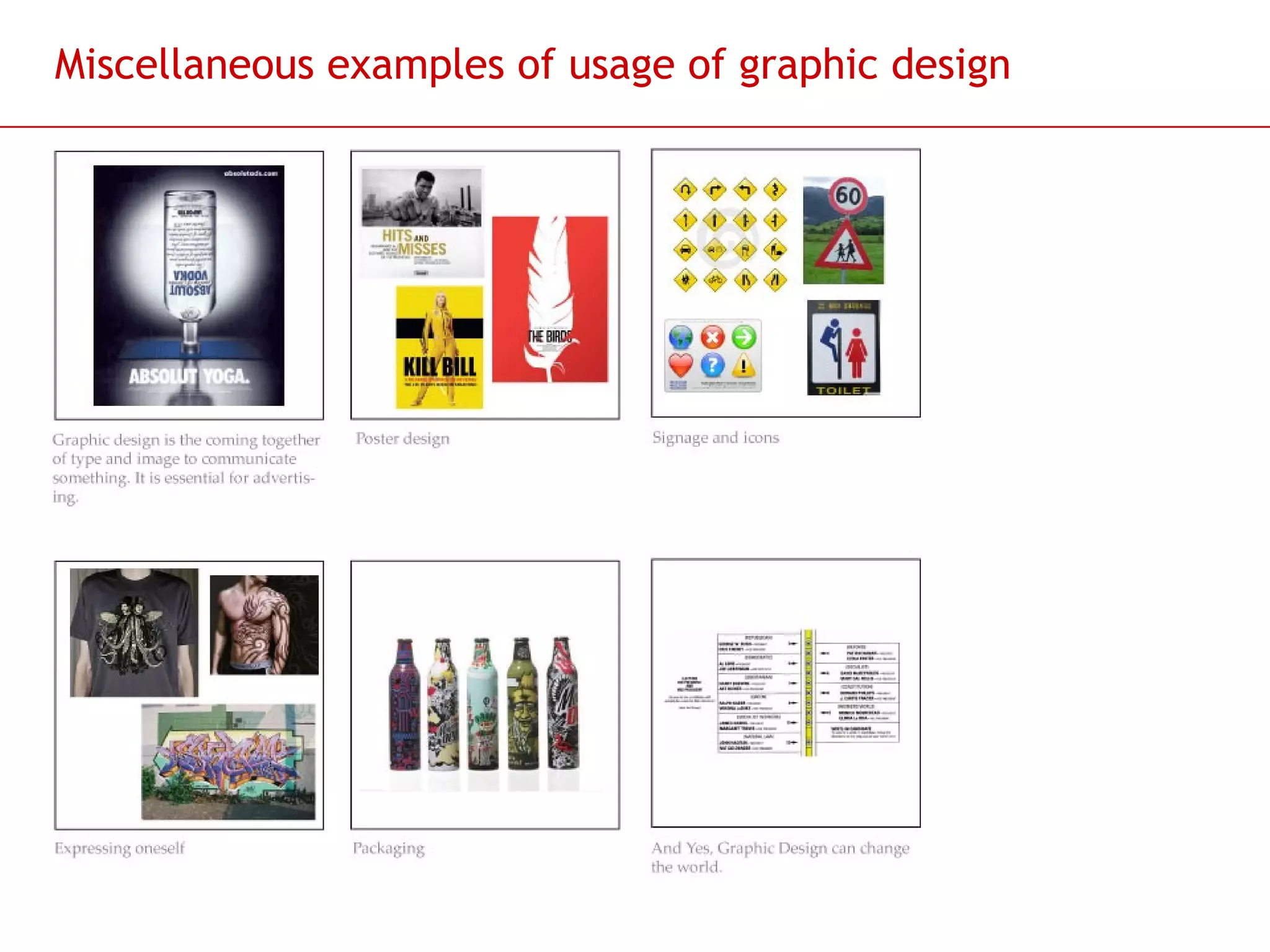 Miscellaneous examples of usage of graphic design 