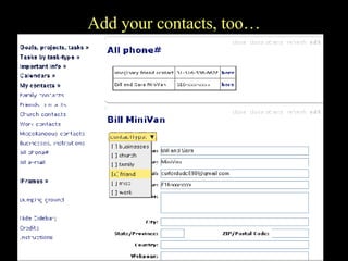 Add your contacts, too… 