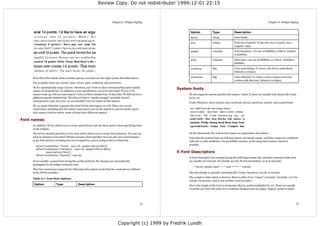 Review Copy. Do not redistribute! 1999-12-01 22:15



                                                                              Chapter 6. Widget Styling                                                                                     Chapter 6. Widget Styling


                                                                                                                    Option              Type                Description

                                                                                                                    family              string              Font family.

                                                                                                                    size                integer             Font size in points. To give the size in pixels, use a
                                                                                                                                                            negative value.

                                                                                                                    weight              constant            Font thickness. Use one of NORMAL or BOLD. Default
                                                                                                                                                            is NORMAL.

                                                                                                                    slant               constant            Font slant. Use one of NORMAL or ITALIC. Default is
                                                                                                                                                            NORMAL.

                                                                                                                    underline           flag                Font underlining. If 1 (true), the font is underlined.
                                                                                                                                                            Default is 0 (false).

     Note that if the family name contains spaces, you must use the tuple syntax described above.                   overstrike          flag                Font strikeout. If 1 (true), a line is drawn over text
                                                                                                                                                            written with this font. Default is 0 (false).
     The available styles are normal, bold, roman, italic, underline, and overstrike.
     Tk 8.0 automatically maps Courier, Helvetica, and Times to their corresponding native family
                                                                                                              System fonts
     names on all platforms. In addition, a font specification can never fail under Tk 8.0; if Tk
     cannot come up with an exact match, it tries to find a similar font. If that fails, Tk falls back to a        Tk also supports system specific font names. Under X, these are usually font aliases like fixed,
     platform-specific default font. Tk's idea of what is “similar enough” probably doesn't                        6x10, etc.
     correspond to your own view, so you shouldn't rely too much on this feature.
                                                                                                                   Under Windows, these include ansi, ansifixed, device, oemfixed, system, and systemfixed:
     Tk 4.2 under Windows supports this kind of font descriptors as well. There are several
     restrictions, including that the family name must exist on the platform, and not all the above
     style names exist (or rather, some of them have different names).

Font names
     In addition, Tk 8.0 allows you to create named fonts and use their names when specifying fonts
     to the widgets.
     The tkFont module provides a Font class which allows you to create font instances. You can use                On the Macintosh, the system font names are application and system.
     such an instance everywhere Tkinter accepts a font specifier. You can also use a font instance                Note that the system fonts are full font names, not family names, and they cannot be combined
     to get font metrics, including the size occupied by a given string written in that font.                      with size or style attributes. For portability reasons, avoid using these names wherever
                                                                                                                   possible.
        tkFont.Font(family="Times", size=10, weight=tkFont.BOLD)
        tkFont.Font(family="Helvetica", size=10, weight=tkFont.BOLD,
                slant=tkFont.ITALIC)                                                                          X Font Descriptors
        tkFont.Font(family="Symbol", size=8)
                                                                                                                   X Font Descriptors are strings having the following format (the asterisks represent fields that
     If you modify a named font (using the config method), the changes are automatically                           are usually not relevant. For details, see the Tk documentation, or an X manual):
     propagated to all widgets using the font.
                                                                                                                      -*-family-weight-slant-*--*-size-*-*-*-*-charset
     The Font constructor supports the following style options (note that the constants are defined
     in the tkFont module):                                                                                        The font family is typically something like Times, Helvetica, Courier or Symbol.
                                                                                                                   The weight is either Bold or Normal. Slant is either R for “roman” (normal), I for italic, or O for
     Table 6-1. Font Style Options
                                                                                                                   oblique (in practice, this is just another word for italic).
      Option              Type                 Description                                                         Size is the height of the font in decipoints (that is, points multiplied by 10). There are usually
                                                                                                                   72 points per inch, but some low-resolution displays may use larger “logical” points to make




                                                                                                        15                                                                                                              16




                                                                                    Copyright (c) 1999 by Fredrik Lundh
 