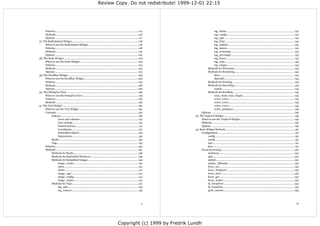 Review Copy. Do not redistribute! 1999-12-01 22:15




      Patterns......................................................................................................................... 115                     tag_delete .................................................................................................. 142
      Methods ........................................................................................................................116                       tag_config.................................................................................................. 142
      Options ......................................................................................................................... 117                     tag_cget ..................................................................................................... 142
37. The Radiobutton Widget.................................................................................................118                                  tag_bind .................................................................................................... 142
      When to use the Radiobutton Widget.........................................................................118                                            tag_unbind ................................................................................................ 142
      Patterns.........................................................................................................................118                      tag_names ................................................................................................. 142
      Methods ........................................................................................................................119                       tag_nextrange ........................................................................................... 143
      Options ........................................................................................................................ 120                      tag_prevrange ........................................................................................... 143
38. The Scale Widget............................................................................................................ 123                            tag_lower................................................................................................... 143
      When to use the Scale Widget .................................................................................... 123                                     tag_raise .................................................................................................... 143
      Patterns........................................................................................................................ 123                      tag_ranges ................................................................................................. 143
      Methods ....................................................................................................................... 123                Methods for Selections ...................................................................................... 143
      Options ........................................................................................................................ 123               Methods for Rendering...................................................................................... 144
39. The Scrollbar Widget ......................................................................................................125                              bbox ........................................................................................................... 144
      When to use the Scrollbar Widget...............................................................................125                                        dlineinfo..................................................................................................... 144
      Patterns.........................................................................................................................125               Methods for Printing.......................................................................................... 144
      Methods ....................................................................................................................... 126                Methods for Searching....................................................................................... 144
      Options ........................................................................................................................ 126                      search......................................................................................................... 144
40. The StringVar Class ....................................................................................................... 129                      Methods for Scrolling ........................................................................................ 145
      When to use the StringVar Class ................................................................................ 129                                      scan_mark, scan_dragto .......................................................................... 145
      Patterns........................................................................................................................ 129                      xview, yview............................................................................................... 145
      Methods ....................................................................................................................... 129                       xview, yview............................................................................................... 145
41. The Text Widget ............................................................................................................. 130                           xview, yview............................................................................................... 145
      When to use the Text Widget ..................................................................................... 130                                     yview_pickplace ........................................................................................ 146
      Concepts ...................................................................................................................... 130          Options ........................................................................................................................ 146
           Indexes................................................................................................................ 130        42. The Toplevel Widget ...................................................................................................... 149
                  Lines and columns .....................................................................................131                       When to use the Toplevel Widget............................................................................... 149
                  Line endings ...............................................................................................131                  Methods ....................................................................................................................... 149
                  Named indexes...........................................................................................131                      Options ........................................................................................................................ 149
                  Coordinates ............................................................................................... 132             43. Basic Widget Methods .................................................................................................... 151
                  Embedded objects..................................................................................... 132                        Configuration ............................................................................................................... 151
                  Expressions ............................................................................................... 132                        config ................................................................................................................... 151
           Marks .................................................................................................................. 132                  config ................................................................................................................... 151
           Tags..................................................................................................................... 133                 cget.......................................................................................................................151
      Patterns.........................................................................................................................135               keys ......................................................................................................................151
      Methods ........................................................................................................................137          Event processing ..........................................................................................................152
           Methods for Marks............................................................................................. 138                            mainloop..............................................................................................................152
           Methods for Embedded Windows..................................................................... 139                                         quit .......................................................................................................................152
           Methods for Embedded Images ........................................................................ 140                                      update ..................................................................................................................152
                  image_create ............................................................................................. 140                         update_idletasks .................................................................................................152
                  index ...........................................................................................................141                   focus_set..............................................................................................................152
                  delete ..........................................................................................................141                   focus_displayof ...................................................................................................152
                  image_cget .................................................................................................141                        focus_force ..........................................................................................................152
                  image_config..............................................................................................141                          focus_get .............................................................................................................152
                  image_names .............................................................................................141                           focus_lastfor........................................................................................................152
           Methods for Tags ................................................................................................141                          tk_focusNext .......................................................................................................153
                  tag_add...................................................................................................... 142                      tk_focusPrev........................................................................................................153
                  tag_remove................................................................................................ 142                         grab_current .......................................................................................................153




                                                                                                                                        v                                                                                                                                           vi




                                                                                                         Copyright (c) 1999 by Fredrik Lundh
 
