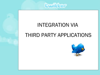 INTEGRATION VIA  THIRD PARTY APPLICATIONS 