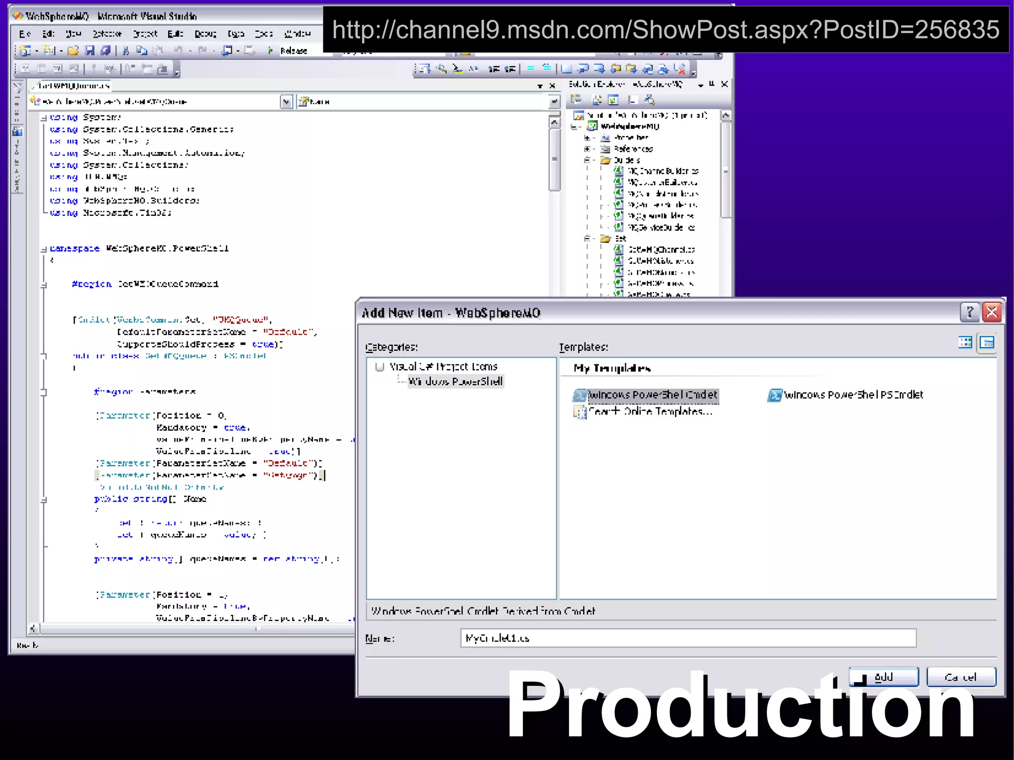 http://channel9.msdn.com/ShowPost.aspx?PostID=256835 Production 